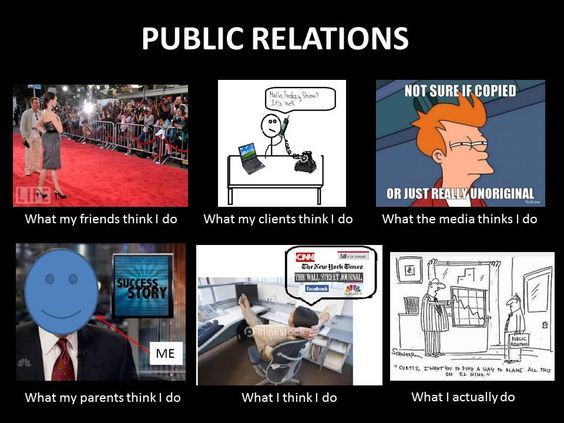 What People Think I Do What I Really Do Public Relations Edition